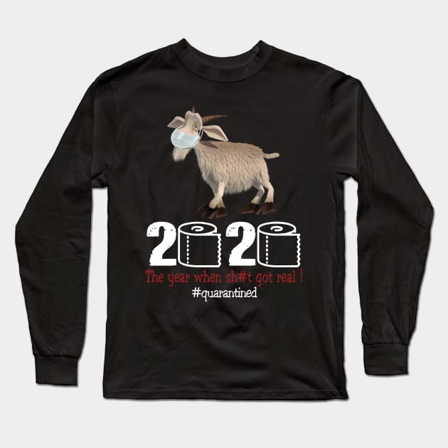 Goat 2020 The year when shit got real Long Sleeve T-Shirt by AteezStore